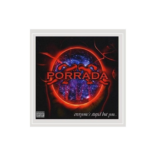 Porrada Everyone's Stupid But You Usa Import Cd Nuevo