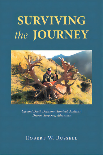 Surviving The Journey, De Russell, Robert W.. Editorial Page Pub, Tapa Blanda En Inglés