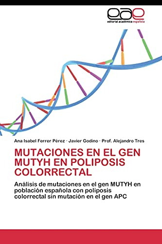 Libro Mutaciones En El Gen Mutyh En Poliposis Colorrectal: