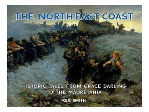 The North East Coast - Ken Smith. Eb17
