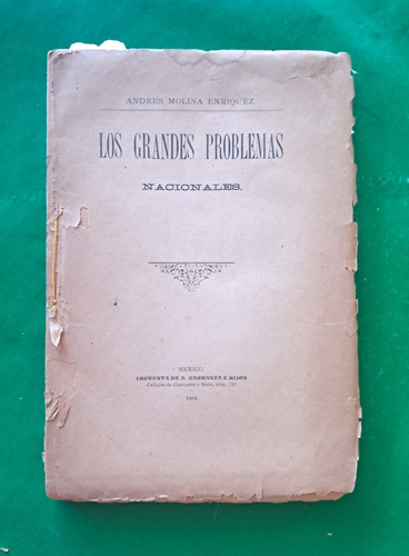 Los Grandes Problemas Nacionales . Andrés Molina Enríquez