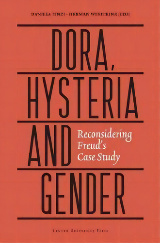 Dora, Hysteria And Gender : Reconsidering Freud's Case Study, De Daniela Finzi. Editorial Leuven University Press, Tapa Blanda En Inglés