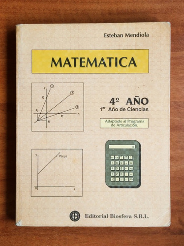 Matemática 4to Año / Esteban Mendiola / Biosfera
