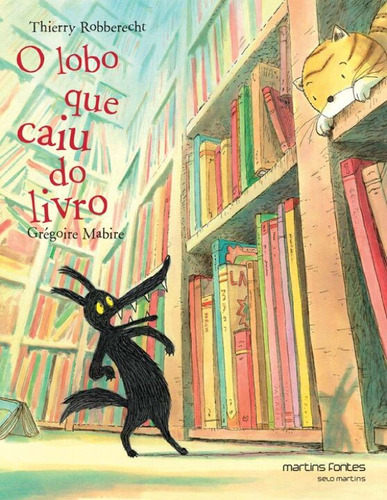 Lobo Que Caiu Do Livro, O, De Robberecht, Thierry. Infantil Editorial Martins - Martins Fontes, Tapa Mole, Edición Literatura Infantil En Português, 20