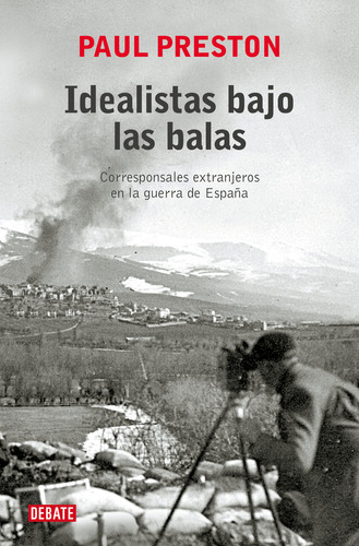 Libro Idealistas Bajo Las Balas - Preston, Paul