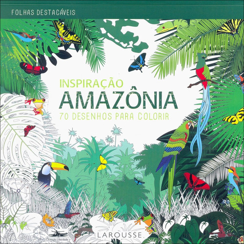 Inspiração Amazônia - Livro Para Colorir