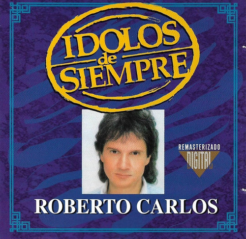 Roberto Carlos - Idolos De Siempre - Grandes Exitos