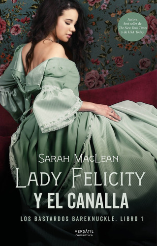 Lady Felicity Y El Canalla, De Maclean, Sarah. Editorial Ediciones Versatil, S.l., Tapa Blanda En Español