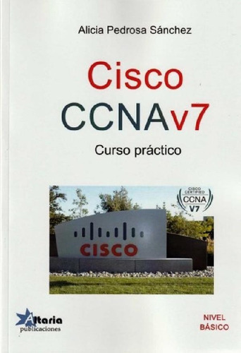 Libro - Cisco Ccnav7 - Curso Practico - Alicia Pedrosa Sanc