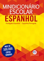 Comprar Minidicionário escolar Espanhol (papel off-set): Português - Espanhol, de Cultural, Ciranda. Minidicionário Editorial Ciranda Cultural Editora E Distribuidora Ltda., capa mole em espanhol, 2017