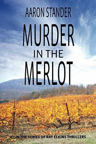 Book : Murder In The Merlot (ray Elkins Thrillers) (volume.