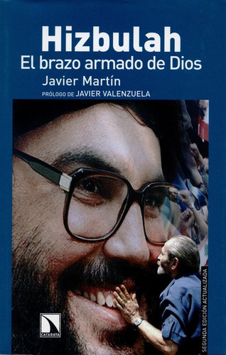 Hizbulah El Brazo Armado De Dios, De Martín, Javier. Editorial Los Libros De La Catarata, Tapa Blanda, Edición 1 En Español, 2006