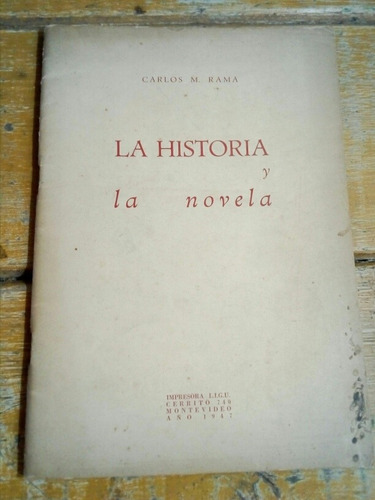 Carlos M. Rama, La Historia Y La Novela 1947