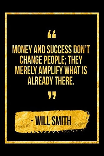 Money And Success Dont Change People; They Merely Amplify Wh