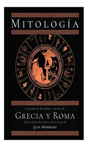 Mitologia De Grecia Y Roma: Mitologia De Grecia Y Roma, De Humbert, Jean. Editorial Ediciones Mi-lla Sl, Tapa Blanda, Edición 1 En Español, 2023