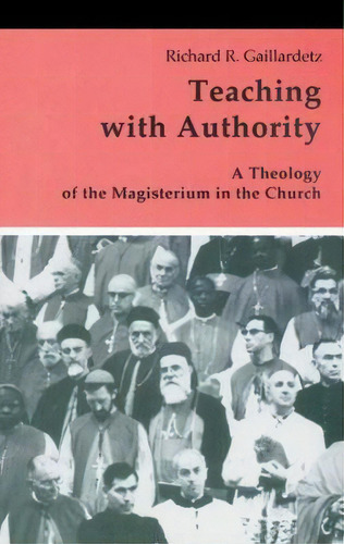 Teaching With Authority, De Richard R. Gaillardetz. Editorial Michael Glazier Inc, Tapa Blanda En Inglés