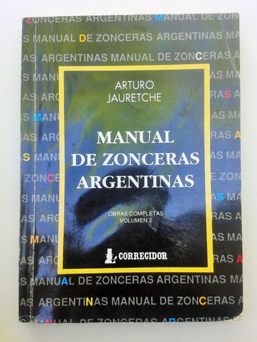 Manual De Zonceras Argentinas Arturo Jauretche Corregidor