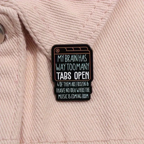Pin Ansioso Too Many Tabs Open