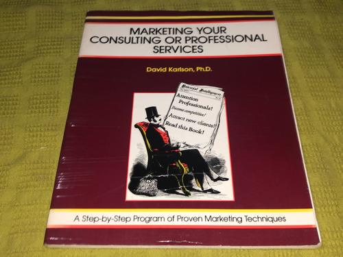 Marketing Your Consulting Or Professional Services - Karlson