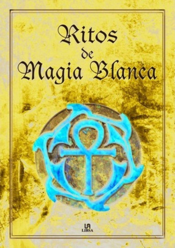 Ritos De Magia Blanca / Rites Of White Magic