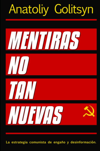 Libro: Mentiras No Tan Nuevas: La Estrategia Comunista De En