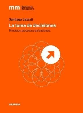 Toma De Decisiones Principios Procesos Y Aplicaciones (modu