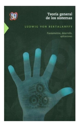 Libro - Teoria General De Los Sistemas, De Ludwig Von Berta