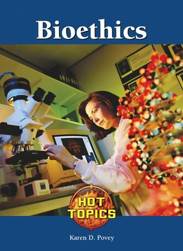 Bioethics (hot Topics)