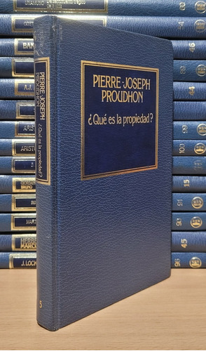 ¿ Qué Es La Propiedad ? Pierre Joseph Proudhon - Orbis 
