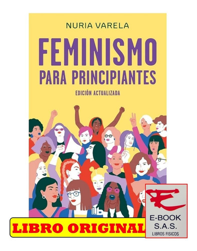 Feminismo Para Principiantes/ Nuria Varela( Solo Nuevos)