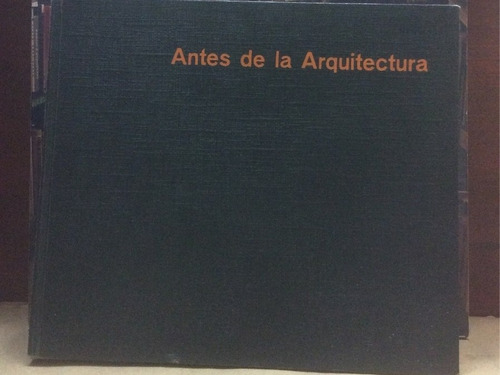 Antes De La Arquitectura - Myron Goldfinger - Arquitectura