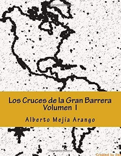 Libro: Los Cruces De La Gran Barrera: Seccion 1 (spanish Edi