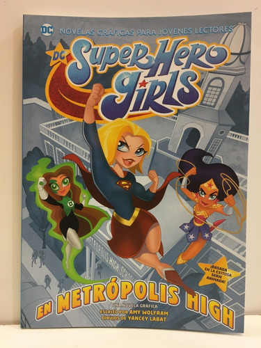 Dc Super Hero Girls: En Metropolis High - Wolfram Lobatr