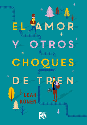 Amor Y Otros Choques De Tren, El - Leah Konen