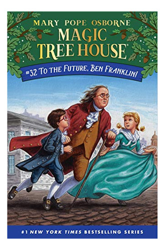 Book : To The Future, Ben Franklin (magic Tree House (r)) -