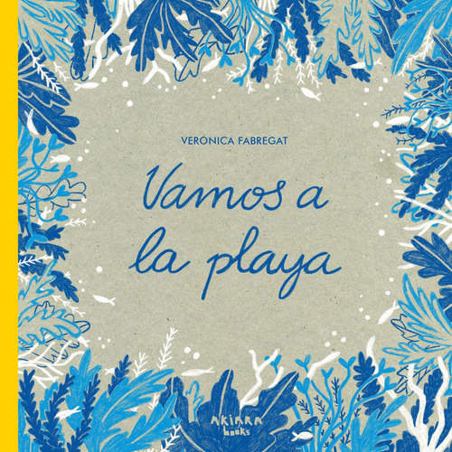 VAMOS A LA PLAYA (Nuevo), de Varios. Editorial AKIARA BOOKS SLU, tapa blanda en español