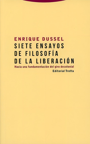 Siete Ensayos De Filosofía De La Liberación Enrique Dussel