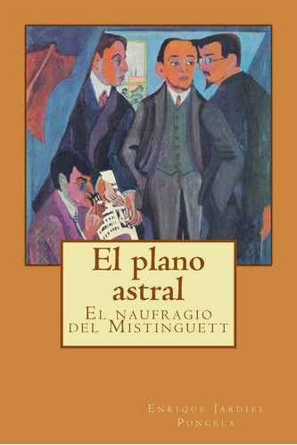 Libro: El Plano Astral: El Naufragio Del  Mistinguett  (span
