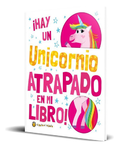 Libro - Libro Didáctico Hay Un Unicornio Atrapado En Mi Lib