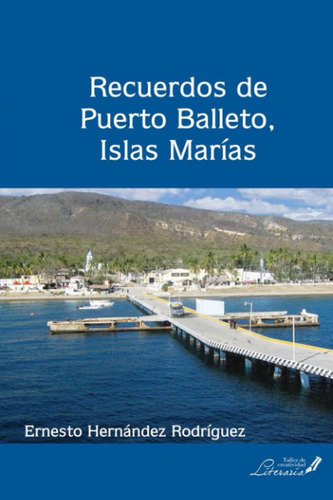 Libro: Recuerdos De Puerto Balleto, Islas Marías (spanish