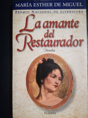 La Amante Del Restaurador / De Miguel, María Esther