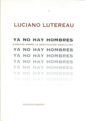 Ya No Hay Hombres - Luciano Lutereau