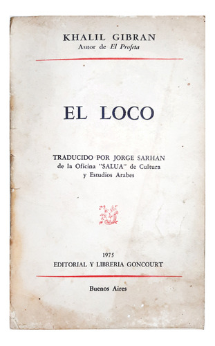 El Loco - Khalil Gibran ( Poesía - Prosa - Ficción )