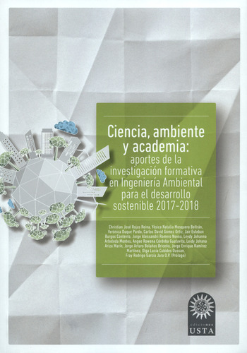 Libro Ciencia, Ambiente Y Academia: Aportes De La Investigac