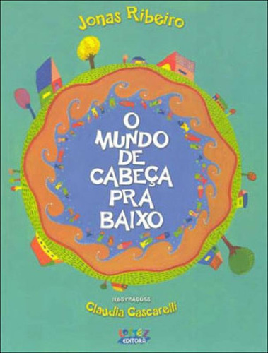 O Mundo De Cabeça Pra Baixo (capa Dura), De Ribeiro, Jonas. Editora Cortez, Capa Mole, Edição 1ª Edição - 2012 Em Português