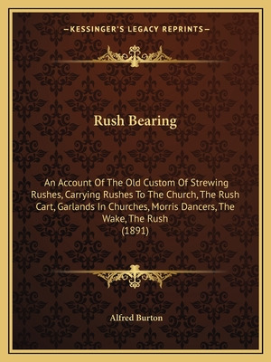 Libro Rush Bearing: An Account Of The Old Custom Of Strew...