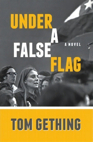 Under A False Flag, De Tom Gething. Editorial Taciturn Press, Tapa Blanda En Inglés