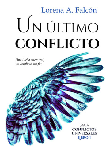 Libro : Un Ultimo Conflicto Saga Conflictos Universales -..