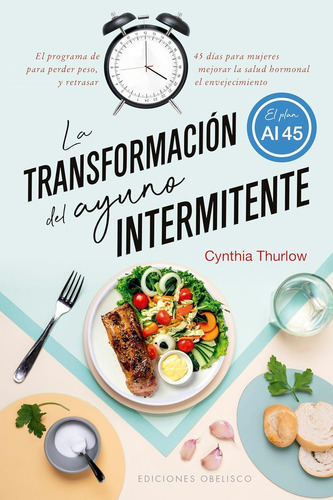 La Transformación Del Ayuno Intermitente. Thurlow, Cynthia