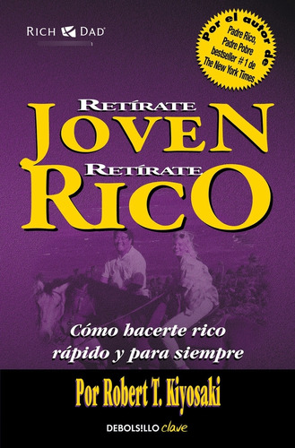 Retirate Joven Y Rico - Kiyosaki,robert T.